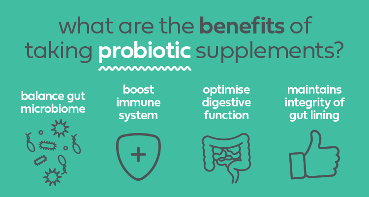 What are the benefits of taking probiotic supplements?